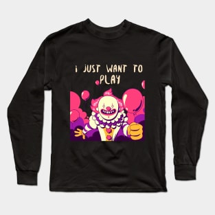 i just want to play Long Sleeve T-Shirt